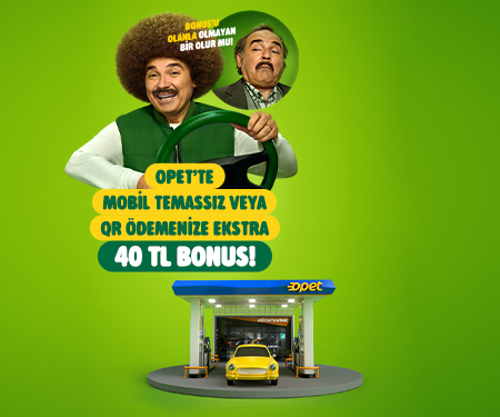 Opet'te mobil temassız veya QR ile ödemenize ekstra 40 TL bonus!