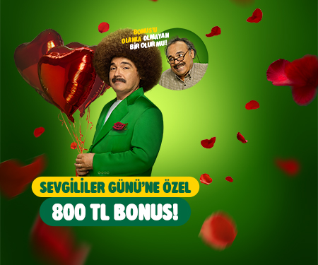 Sevgililer Günü'ne özel 800 TL bonus!